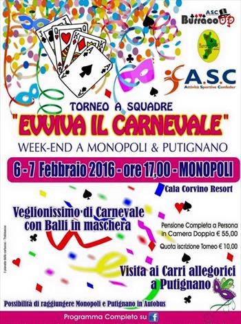 carnevale - week End Con Torneo - 6 E 7 Febbraio 2016 - Monopoli 